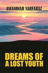 Book cover of Dreams of a Lost Youth by Esfandiar Sarfaraz