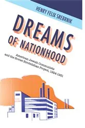 Book cover of Dreams of Nationhood by Henry Felix Srebrnik