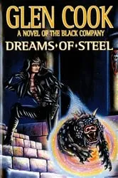 Book cover of Dreams of Steel by Glen Cook