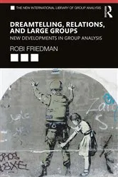 Book cover of Dreamtelling, Relations, and Large Groups by Robi Friedman