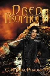 Book cover of Dred Prophecy by C. R. Macphadrick