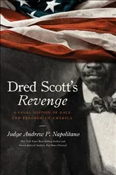 Book cover of Dred Scott's Revenge by Andrew P. Napolitano