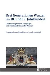 Book cover of Drei Generationen Wurzer im 18. und 19. Jahrhundert by Irene R. Lauterbach