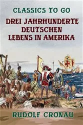 Book cover of Drei Jahrhunderte deutschen Lebens in Amerika by Rudolf Cronau