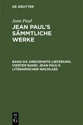 Book cover of Dreizehnte Lieferung. Vierter Band: Jean Paul’s literarischer Nachlaß by Jean Paul