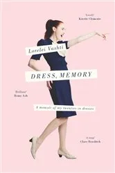 Book cover of Dress, Memory by Lorelei Vashti