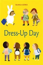 Book cover of Dress-Up Day by Blanca Gómez