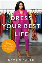 Book cover of Dress Your Best Life by Dawnn Karen