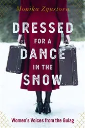Book cover of Dressed for a Dance in the Snow by Monika Zgustova