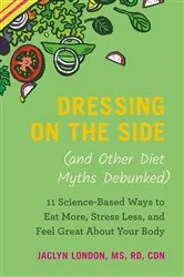 Book cover of Dressing on the Side (and Other Diet Myths Debunked) by Unknown