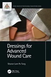 Book cover of Dressings for Advanced Wound Care by Sharon Lam Po Tang