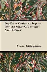 Book cover of Drg-Drsya Viveka - An Inquiry Into The Nature Of The 'seer' And The 'seen' by Swami. Nikhilananda