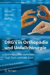 Book cover of DRG’s in Orthopädie und Unfallchirurgie by Dieter C. Wirtz