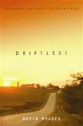Book cover of Driftless by David Rhodes