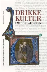 Book cover of Drikkekultur i middelalderen by Kasper H. Andersen