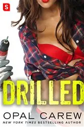 Book cover of Drilled: A Novel by Opal Carew