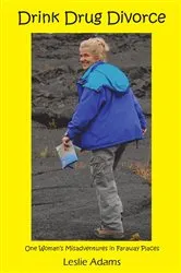 Book cover of Drink Drug Divorce by Leslie R Adams
