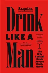 Book cover of Drink Like a Man by David Granger