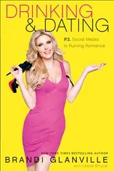 Book cover of Drinking and Dating by Brandi Glanville