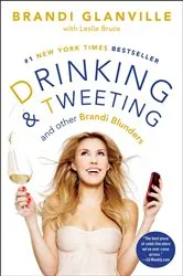 Book cover of Drinking and Tweeting by Brandi Glanville