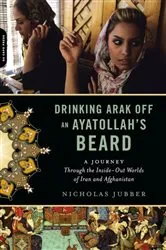 Book cover of Drinking Arak Off an Ayatollah's Beard by Nicholas Jubber