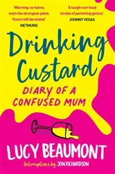 Book cover of Drinking Custard by Lucy Beaumont