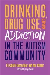 Book cover of Drinking, Drug Use, and Addiction in the Autism Community by Ann Palmer