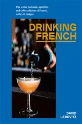 Book cover of Drinking French by David Lebovitz