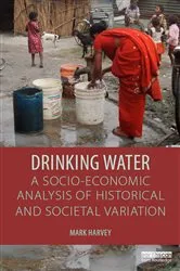 Book cover of Drinking Water: A Socio-economic Analysis of Historical and Societal Variation by Mark Harvey