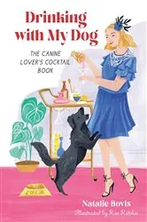 Book cover of Drinking with My Dog by Natalie Bovis