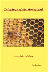 Book cover of Drippings of the Honeycomb by Unknown
