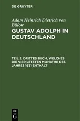 Book cover of Drittes Buch, welches die vier letzten Monathe des Jahres 1631 enthält by Adam Heinrich Dietrich von Bülow