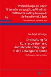 Book cover of Dritthaftung fuer Kunstexpertisen und Aufnahmebestaetigungen in den Catalogue raisonné by F. J. Säcker