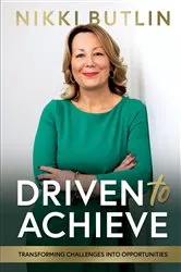 Book cover of Driven To Achieve by Nikki Butlin