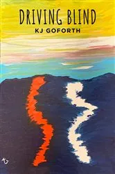Book cover of Driving Blind by KJ GoForth