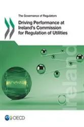 Book cover of Driving Performance at Ireland's Commission for Regulation of Utilities by OECD Publishing