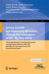 Book cover of Driving Scientific and Engineering Discoveries Through the Convergence of HPC, Big Data and AI by Jeffrey Nichols