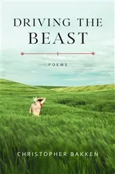 Book cover of Driving the Beast by Christopher Bakken