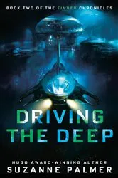 Book cover of Driving the Deep by Suzanne Palmer