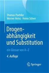 Book cover of Drogenabhängigkeit und Substitution – ein Glossar von A–Z (4th ed.) by Thomas Poehlke