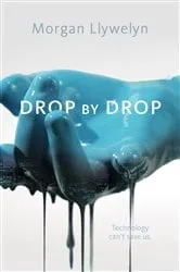 Book cover of Drop by Drop by Morgan Llywelyn