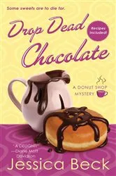 Book cover of Drop Dead Chocolate by Jessica Beck