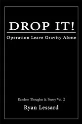 Book cover of Drop It! by Ryan Lessard