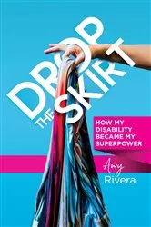 Book cover of Drop the Skirt by Amy Rivera