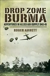Book cover of Drop Zone Burma by Roger Annett