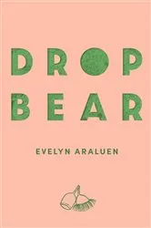 Book cover of Dropbear by Evelyn Araluen