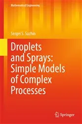 Book cover of Droplets and Sprays: Simple Models of Complex Processes by Sergei S. Sazhin