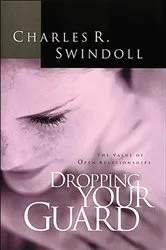 Book cover of Dropping Your Guard by Charles R. Swindoll