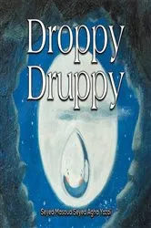 Book cover of Droppy Druppy by Seyed Masoud Seyed Agha Yazdi