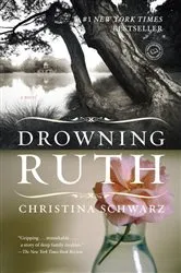 Book cover of Drowning Ruth by Christina Schwarz